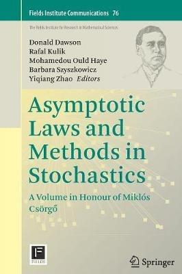 Asymptotic Laws and Methods in Stochastics: A Volume in Honour of Miklós Csörgo - cover