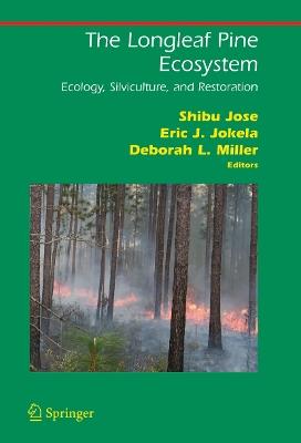 The Longleaf Pine Ecosystem: Ecology, Silviculture, and Restoration - cover
