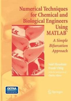Libro inglese Numerical Techniques for Chemical and Biological Engineers Using MATLAB®: A Simple Bifurcation Approach Said S.E.H. Elnashaie , Frank Uhlig