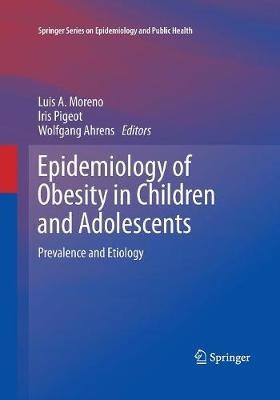Epidemiology of Obesity in Children and Adolescents: Prevalence and Etiology - cover