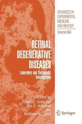Retinal Degenerative Diseases: Laboratory and Therapeutic Investigations - cover