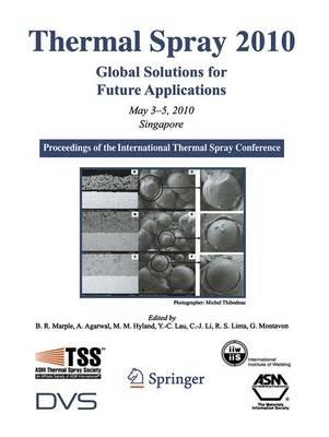 Thermal Spray 2010: Global Solutions for Future Applications: Proceedings of the International Thermal Spray Conference - cover