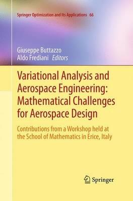 Variational Analysis and Aerospace Engineering: Mathematical Challenges for Aerospace Design: Contributions from a Workshop held at the School of Mathematics in Erice, Italy - cover