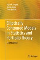 Elliptically Contoured Models in Statistics and Portfolio Theory - Arjun K. Gupta,Tamas Varga,Taras Bodnar - cover