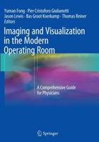 Imaging and Visualization in The Modern Operating Room: A Comprehensive Guide for Physicians - cover