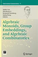 Algebraic Monoids, Group Embeddings, and Algebraic Combinatorics - cover