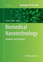 Biomedical Nanotechnology: Methods and Protocols