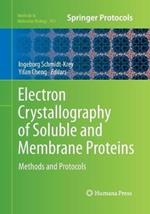 Electron Crystallography of Soluble and Membrane Proteins: Methods and Protocols