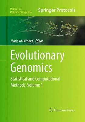 Evolutionary Genomics: Statistical and Computational Methods, Volume 1 - cover