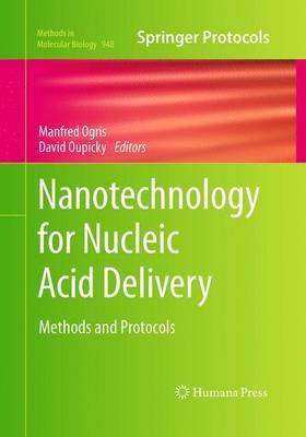 Nanotechnology for Nucleic Acid Delivery: Methods and Protocols - cover