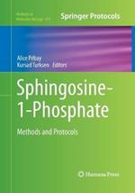 Sphingosine-1-Phosphate: Methods and Protocols