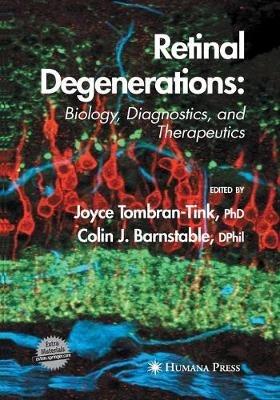 Retinal Degenerations: Biology, Diagnostics, and Therapeutics - cover