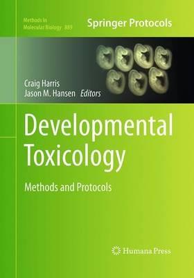 Developmental Toxicology: Methods and Protocols - cover