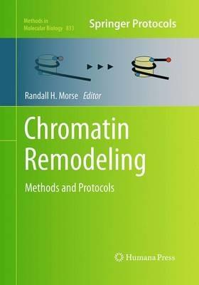 Chromatin Remodeling: Methods and Protocols - cover