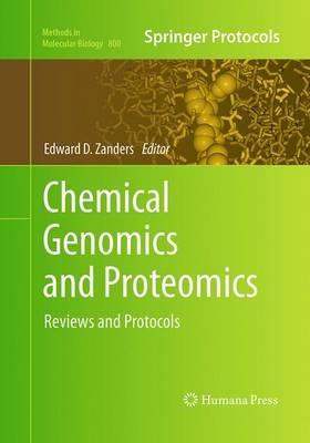 Chemical Genomics and Proteomics: Reviews and Protocols - cover