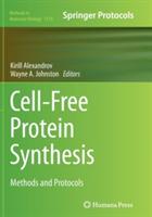 Cell-Free Protein Synthesis: Methods and Protocols