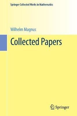 Collected Papers - Wilhelm Magnus - cover