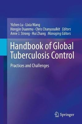 Handbook of Global Tuberculosis Control: Practices and Challenges - cover