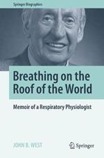 Breathing on the Roof of the World: Memoir of a Respiratory Physiologist
