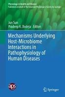 Mechanisms Underlying Host-Microbiome Interactions in Pathophysiology of Human Diseases - cover