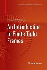 An Introduction to Finite Tight Frames
