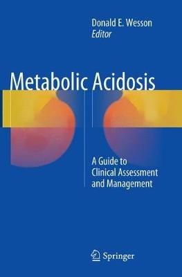 Metabolic Acidosis: A Guide to Clinical Assessment and Management - cover