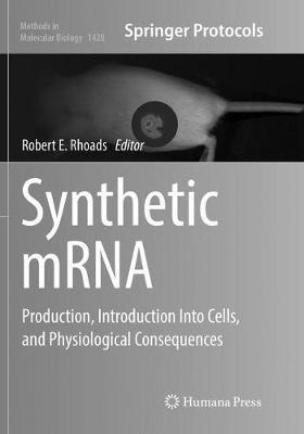 Synthetic mRNA: Production, Introduction Into Cells, and Physiological Consequences - cover