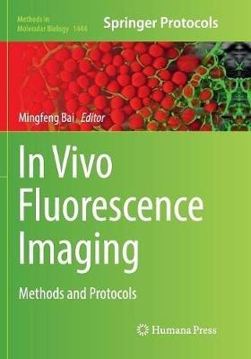 In Vivo Fluorescence Imaging: Methods and Protocols - cover