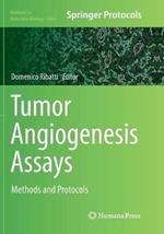 Tumor Angiogenesis Assays: Methods and Protocols