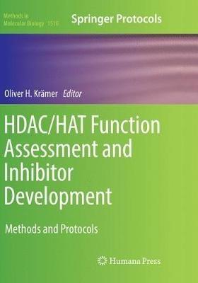 HDAC/HAT Function Assessment and Inhibitor Development: Methods and Protocols - cover