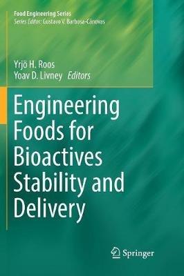 Engineering Foods for Bioactives Stability and Delivery - cover