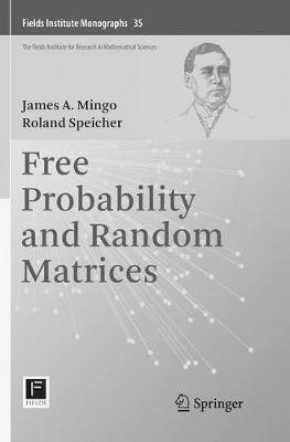 Free Probability and Random Matrices - James A. Mingo,Roland Speicher - cover
