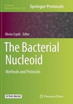 The Bacterial Nucleoid: Methods and Protocols