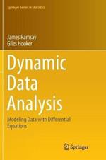 Dynamic Data Analysis: Modeling Data with Differential Equations