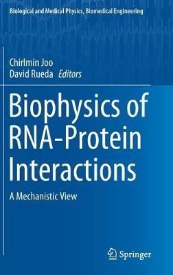 Biophysics of RNA-Protein Interactions: A Mechanistic View - cover