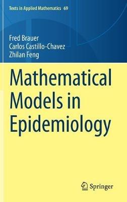 Mathematical Models in Epidemiology - Fred Brauer,Carlos Castillo-Chavez,Zhilan Feng - cover