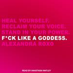 F*ck Like a Goddess
