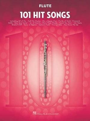 101 Hit Songs: For Flute - Hal Leonard Publishing Corporation - cover