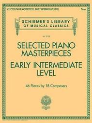 Selected Piano Masterpieces - Early Intermediate: 46 Pieces by 18 Composers