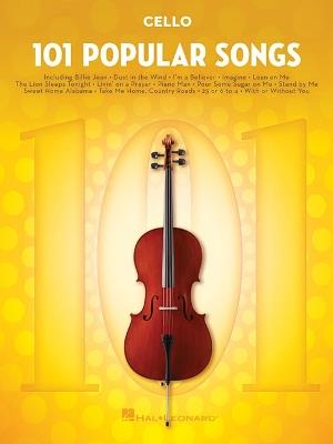 101 Popular Songs: For Cello - Hal Leonard Publishing Corporation - cover