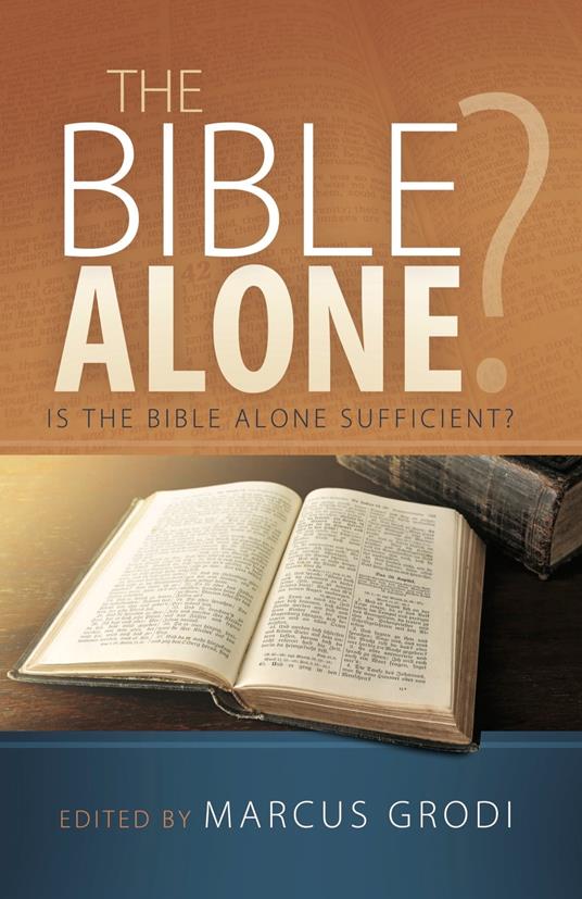 The Bible Alone?
