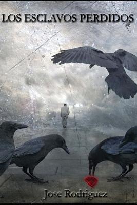 Los Esclavos Perdidos - Jose Rodriguez-Trillo - cover