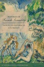 Histories of French Sexuality: From the Enlightenment to the Present