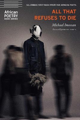 All That Refuses to Die - Michael Imossan - cover