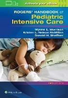 Rogers' Handbook of Pediatric Intensive Care - Donald H. Shaffner - cover