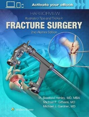 Harborview Illustrated Tips and Tricks in Fracture Surgery - M. Henley - cover