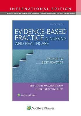 Evidence-Based Practice in Nursing & Healthcare: A Guide to Best Practice - Bernadette Melnyk,Ellen Fineout-Overholt - cover