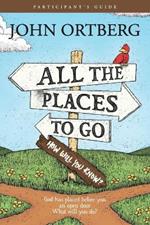 All The Places To Go . . . How Will You Know? Participant's