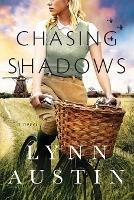 Chasing Shadows - Lynn Austin - cover