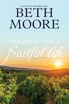 Promises for a Fruitful Life - Beth Moore - cover
